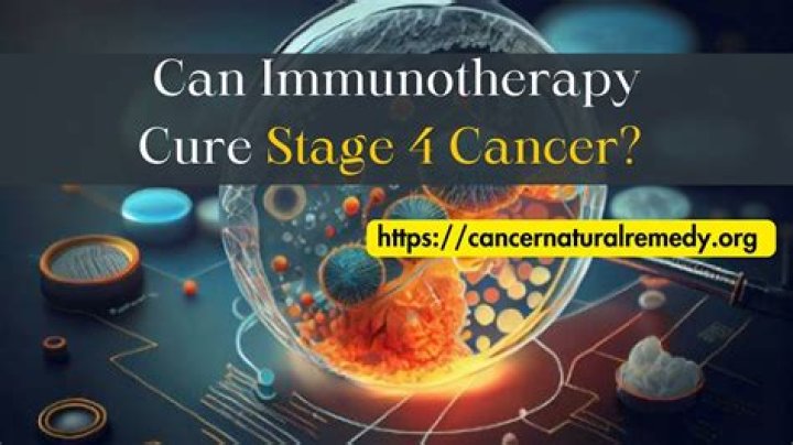 Can immunotherapy cure stage 4 cancer?
