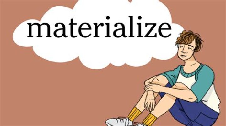 Did not materialize meaning?