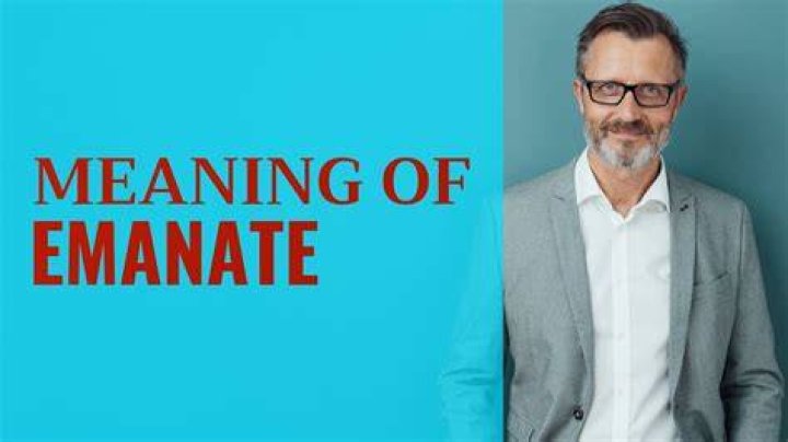 Was does emanate mean?