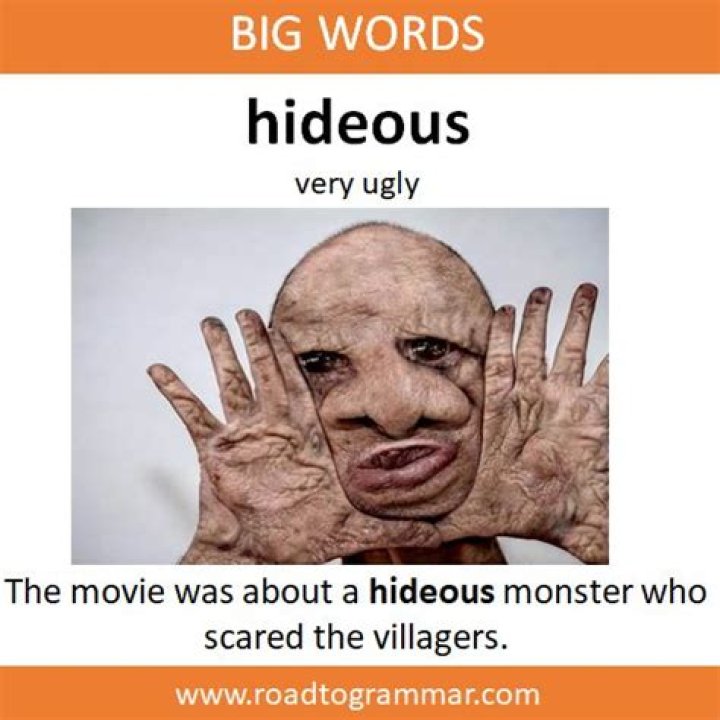 Was does hideous mean?