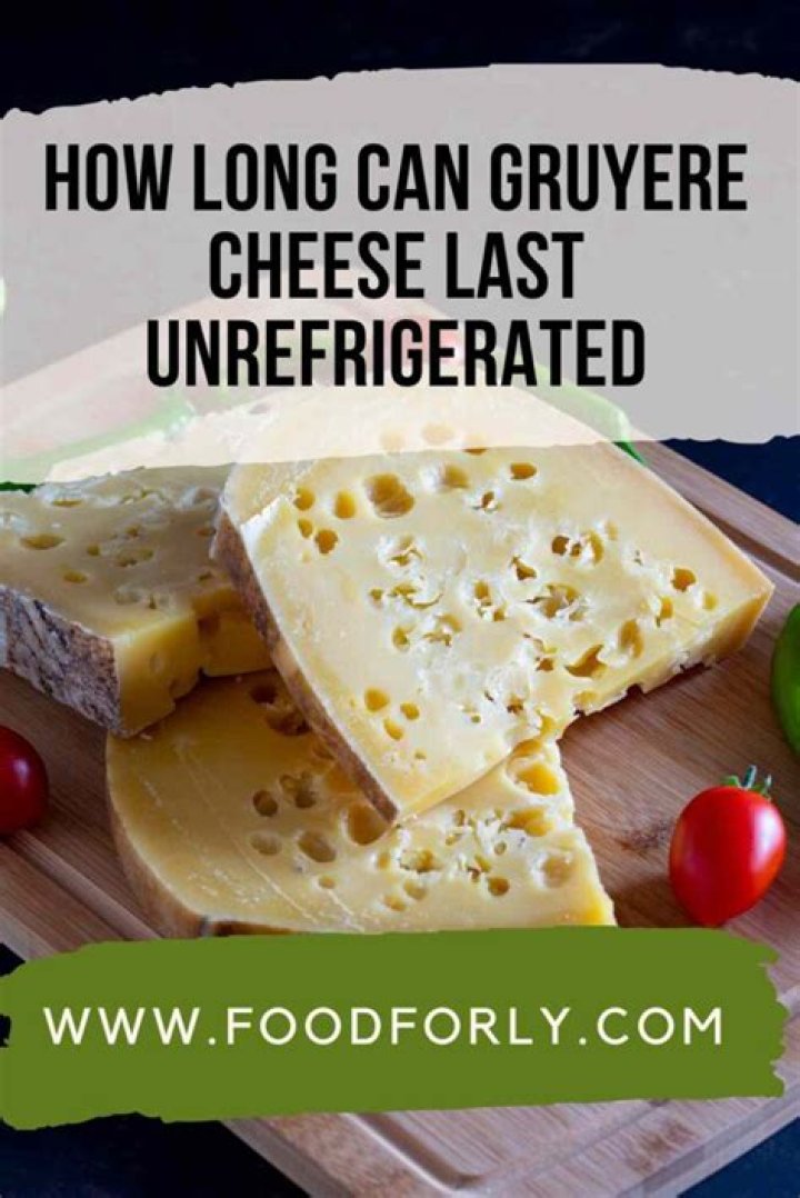 What cheese lasts longest unrefrigerated?