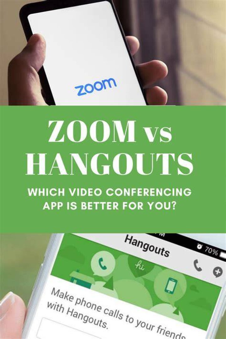 Which is better hangouts or zoom?