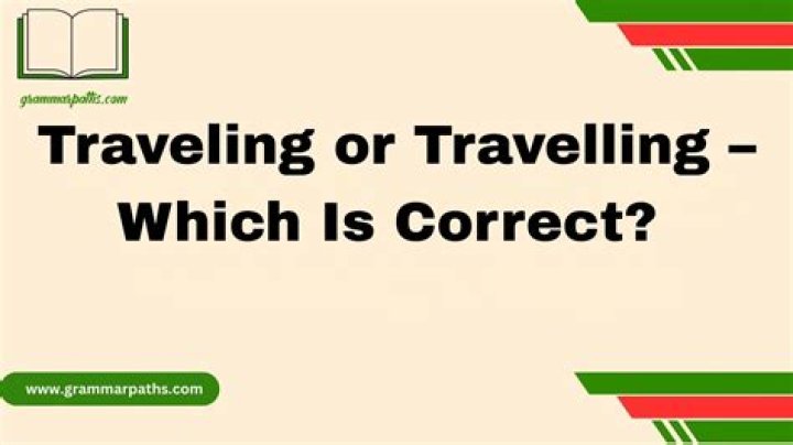 Which traveling is correct?