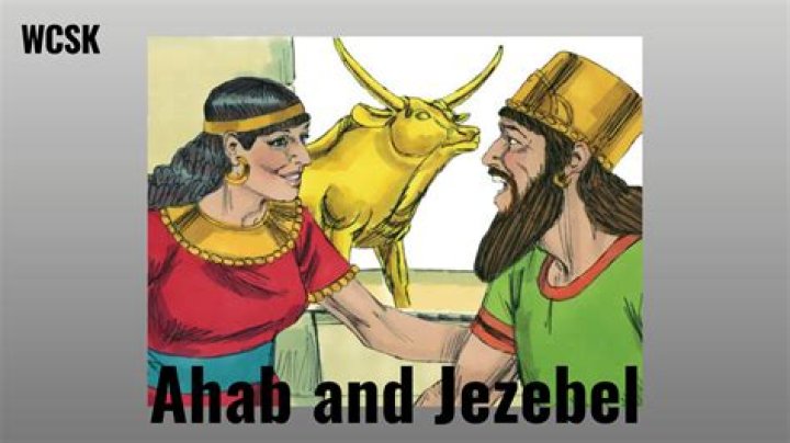 Who is ahab and jezebel in the bible?