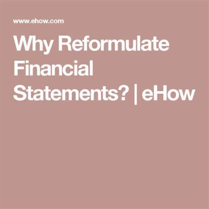 Why reformulate financial statements?