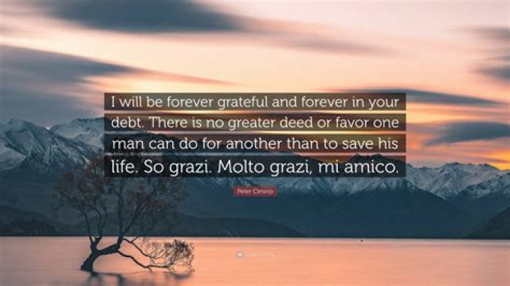 Would forever be in your debt?